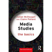Media Studies: The Basics