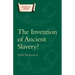 The Invention of Ancient Slavery