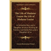 The Life of Madame Louise the Life of Madame Louise: A Carmelite Nun, and a Daughter of Louis XV, King of France a Carmelite Nun, and a Daughter of Lo