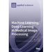 Machine Learning/Deep Learning in Medical Image Processing