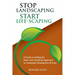 Stop Landscaping, Start LifeScaping