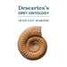 Descartes's Grey Ontology: Cartesian Science and Aristotelian Thought in the Regulae