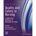Quality and Safety in Nursing: A Competency Approach to Improving Outcomes