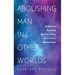 Abolishing Man in Other Worlds