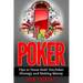 Poker: Tips to Texas Hold 'Em, Poker Strategy and Making Money