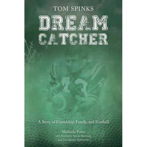 Dream Catcher: A Story of Friendship, Family, and Football - Paperback