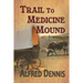 Trail to Medicine Mound