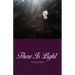 There Is Light
