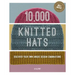 10,000 Knitted Hats: Discover Your Own Unique Design Combinations