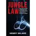 Jungle Law: Mad, Bad, Stupid and Dangerous: True Crime Tales from a Perth Criminal Lawyer