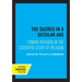 The Sacred in a Secular Age: Toward Revision in the Scientific Study of Religion