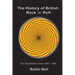 The History of British Rock 'n' Roll: The Psychedelic Years 1967 - 1969