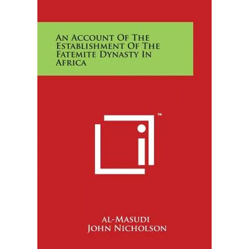 An Account of the Establishment of the Fatemite Dynasty in Africa