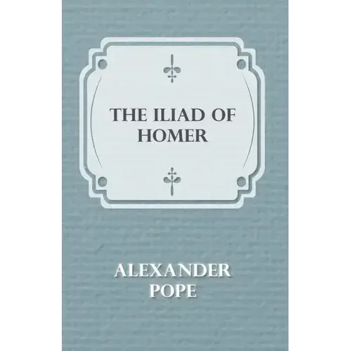 The Iliad Of Homer