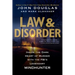 Law & Disorder:: Inside the Dark Heart of Murder with the Fbi's Legendary Mindhunter