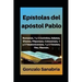 Epístolas del apóstol Pablo: Estudio bíblico de Romanos, 1 y 2 Corintios, Gálatas, Efesios, Filipenses, Colosenses, 1 y 2 Tesalonicenses, 1 y 2 Tim