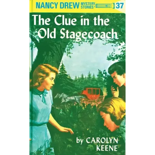 Nancy Drew 37: The Clue in the Old Stagecoach