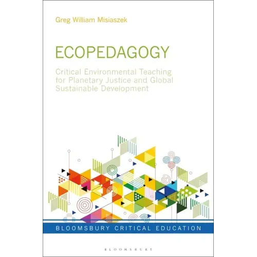 Ecopedagogy: Critical Environmental Teaching for Planetary Justice and Global Sustainable Development