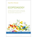 Ecopedagogy: Critical Environmental Teaching for Planetary Justice and Global Sustainable Development