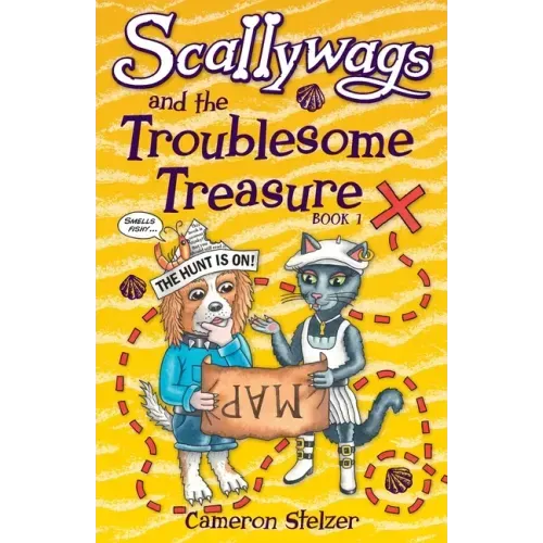 Scallywags and the Troublesome Treasure: Scallywags Book 1