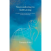 Surrendering to Soft Living: A Guide to Discovering the Soft Power of Divine Femininity