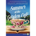 Summer at the Garden Cafe