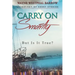 Carry On Smartly: But Is It True?
