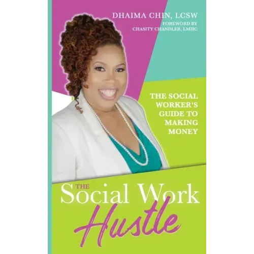 The Social Work Hustle: A Social Worker's Guide to Making Money