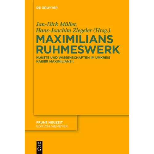 Maximilians Ruhmeswerk