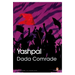 Dada Comrade