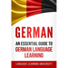 German: An Essential Guide to German Language Learning