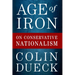 Age of Iron: On Conservative Nationalism