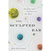 The Sculpted Ear: Aurality and Statuary in the West