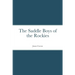 The Saddle Boys of the Rockies