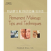 Milady's Aesthetician Series: Permanent Makeup, Tips and Techniques