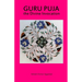 Guru Puja the Divine Invocation: Essence and Sanskrit Grammar