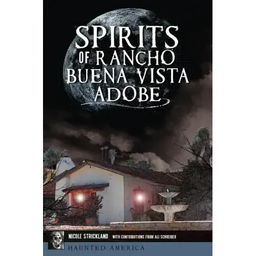 Spirits of Rancho Buena Vista Adobe