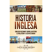 Historia inglesa: Una guía fascinante sobre la historia de Inglaterra y la era victoriana