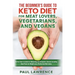 The Beginner's Guide to Keto Diet for Meat Lovers, Vegetarians, and Vegans: Perfect How-to Guide for Onboarding the Ketogenic Lifestyle Including Meal