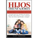Hijos Triunfadores - Guía Psicoterapéutica para Padres