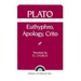 Plato: Euthyphro, Apology, Crito