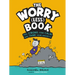 The Worry (Less) Book: Feel Strong, Find Calm, and Tame Your Anxiety!