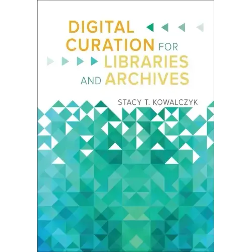 Digital Curation for Libraries and Archives