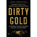 Dirty Gold: The Rise and Fall of an International Smuggling Ring
