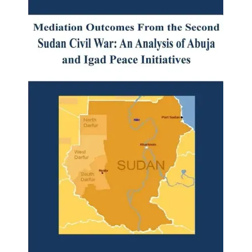 Mediation Outcomes From the Second Sudan Civil War: An Analysis of Abuja and Igad Peace Initiatives