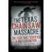 The Texas Chain Saw Massacre: The Film That Terrified a Rattled Nation