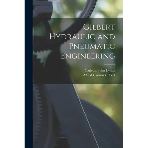 Gilbert Hydraulic and Pneumatic Engineering
