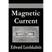 Magnetic Current