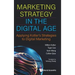 Marketing Strategy in the Digital Age: Applying Kotler's Strategies to Digital Marketing
