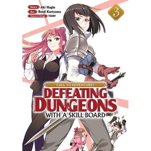 Call to Adventure! Defeating Dungeons with a Skill Board (Manga) Vol. 3